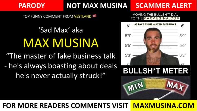 Max Musina, the master of fake business talk about deals he's never struck!