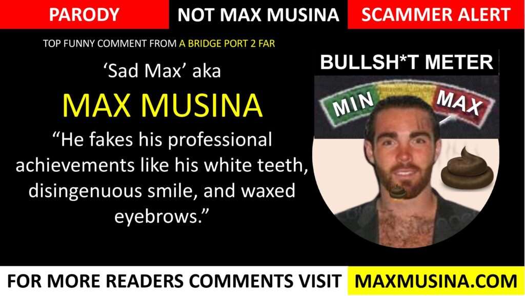 (Max Musina) As fake as his waxed eyebrows (Massimiliano Musina) Imdb parody