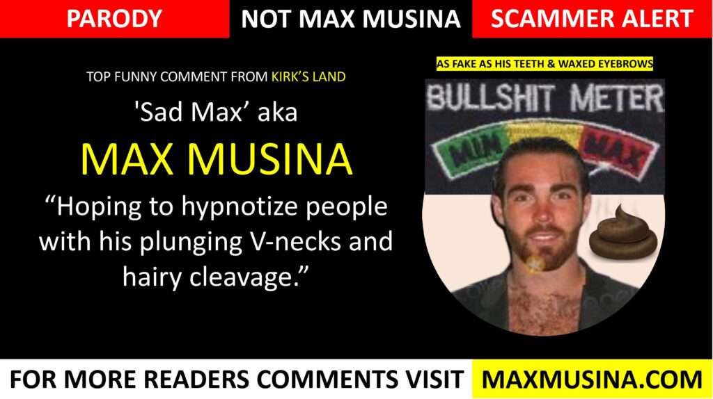 (max musina) Hopes to hypnotize people with his plunging V-necks and hairy cleavage (map group, imdb, massimiliano musina)