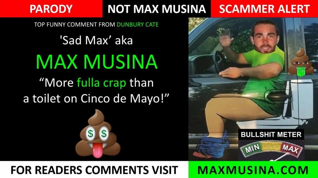 Max Musina, More fulla crap than a toilet on Cinco de Mayo (massimiliano musina, map group llc)(map production services llc)(triumph movie)